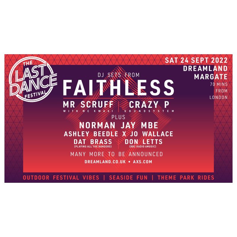 The Last Dance Presents Faithless (DJ Set), Mr Scruff, Crazy P, Norman Jay, Don Letts, Dat Brass, As