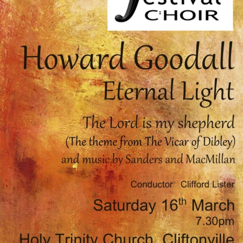 Thanet Festival Choir presents Howard Goodall 'Eternal Light' and 'The Lord is my she